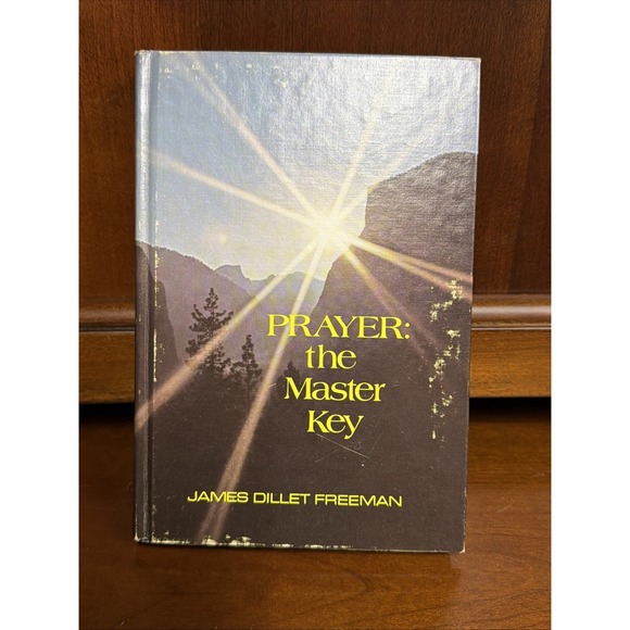 Other - Prayer : The Master Key by‎ James Dillet Freeman (Hardcover) 1985 - Signed